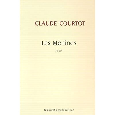 Claude Courtot Les Ménines - Publicité Claude Courtot Les Ménines - Publicité