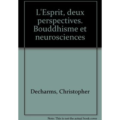 CHRISTOPHER DECHARMS L'Esprit, Deux Perspectives : Bouddhisme Et Neurosciences - Publicité CHRISTOPHER DECHARMS L'Esprit, Deux Perspectives : Bouddhisme Et Neurosciences - Publicité