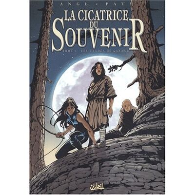 AnGe La Cicatrice Du Souvenir. Vol. 1. Les Évadés De Kanash - Publicité AnGe La Cicatrice Du Souvenir. Vol. 1. Les Évadés De Kanash - Publicité