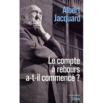 Albert Jacquard Le Compte À Rebours A-T-Il Commencé ? - Publicité Albert Jacquard Le Compte À Rebours A-T-Il Commencé ? - Publicité