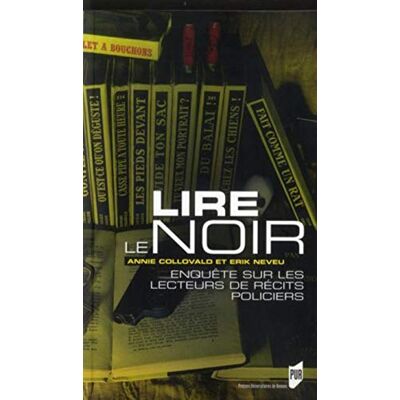 Annie Collovald Lire Le Noir : Enquête Sur Les Lecteurs De Récits Policiers - Publicité Annie Collovald Lire Le Noir : Enquête Sur Les Lecteurs De Récits Policiers - Publicité