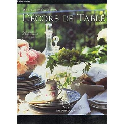 Margaret Caselton Décors De Table : L'Art De Créer Une Belle Table - Publicité Margaret Caselton Décors De Table : L'Art De Créer Une Belle Table - Publicité