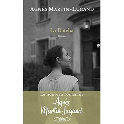 Agnès Martin-Lugand La Datcha - Publicité Agnès Martin-Lugand La Datcha - Publicité