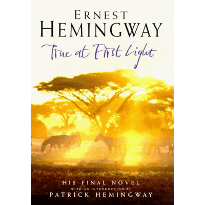 Ernest Hemingway True At First Light - Publicité Ernest Hemingway True At First Light - Publicité