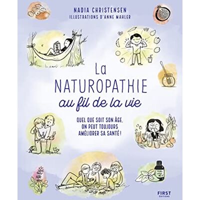 Nadia Christensen La Naturopathie Au Fil De La Vie : Quel Que Soit Son Âge, On Peut Toujours Améliorer Sa Santé ! - Publicité Nadia Christensen La Naturopathie Au Fil De La Vie : Quel Que Soit Son Âge, On Peut Toujours Améliorer Sa Santé ! - Publicité