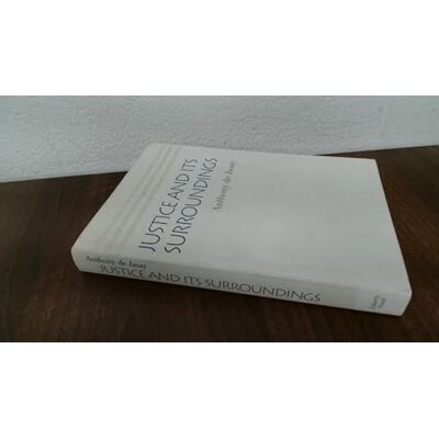 Anthony Jasay Justice & Its Surroundings (Collected Papers Of Anthony De Jasay) - Publicité Anthony Jasay Justice & Its Surroundings (Collected Papers Of Anthony De Jasay) - Publicité
