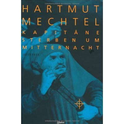Hartmut Mechtel Kapitäne Sterben Um Mitternacht. Ein Hansekrimi - Publicité Hartmut Mechtel Kapitäne Sterben Um Mitternacht. Ein Hansekrimi - Publicité