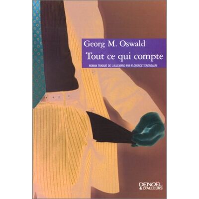 Oswald, Georg M. Tout Ce Qui Compte - Publicité Oswald, Georg M. Tout Ce Qui Compte - Publicité