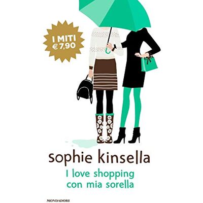 Sophie Kinsella - I Love Shopping Con Mia Sorella (1 Books) - Publicité Sophie Kinsella - I Love Shopping Con Mia Sorella (1 Books) - Publicité