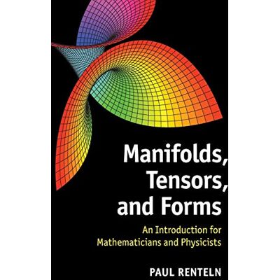Paul Renteln Manifolds, Tensors, And Forms: An Introduction For Mathematicians And Physicists - Publicité Paul Renteln Manifolds, Tensors, And Forms: An Introduction For Mathematicians And Physicists - Publicité