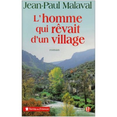 Jean-Paul Malaval L'Homme Qui Rêvait D'Un Village - Publicité Jean-Paul Malaval L'Homme Qui Rêvait D'Un Village - Publicité