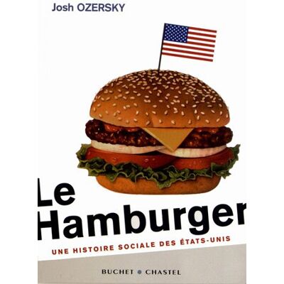 Josh Ozersky Le Hamburger : Une Histoire Sociale Des Etats-Unis - Publicité Josh Ozersky Le Hamburger : Une Histoire Sociale Des Etats-Unis - Publicité