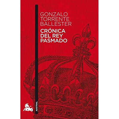 Gonzalo Torrente Ballester Crónica Del Rey Pasmado (Narrativa) - Publicité Gonzalo Torrente Ballester Crónica Del Rey Pasmado (Narrativa) - Publicité