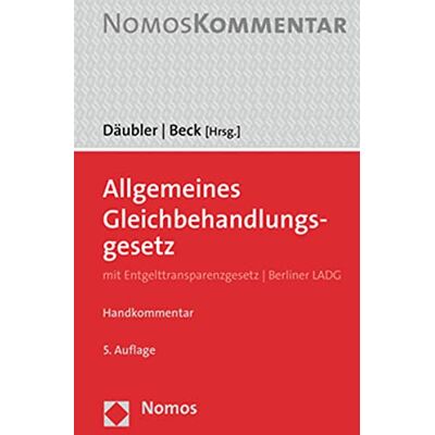 Wolfgang Däubler Allgemeines Gleichbehandlungsgesetz: Mit Entgelttransparenzgesetz Berliner Ladg - Publicité Wolfgang Däubler Allgemeines Gleichbehandlungsgesetz: Mit Entgelttransparenzgesetz Berliner Ladg - Publicité