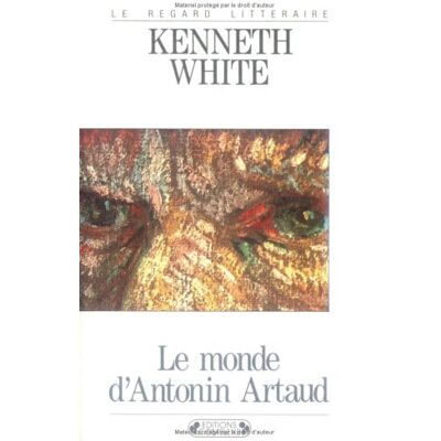 Kenneth White Le Monde D'Antonin Artaud Ou Pour Une Culture Cosmopoétique - Publicité Kenneth White Le Monde D'Antonin Artaud Ou Pour Une Culture Cosmopoétique - Publicité