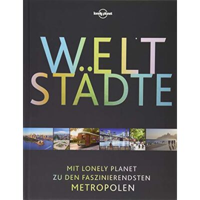 Lonely Planet Bildband Weltstädte: Mit Lonely Planet Zu Den Faszinierendsten Metropolen (Lonely Planet Reisebildbände) - Publicité Lonely Planet Bildband Weltstädte: Mit Lonely Planet Zu Den Faszinierendsten Metropolen (Lonely Planet Reisebildbände) - Publicité