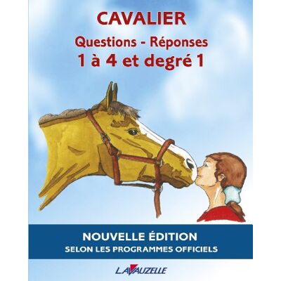 Lavauzelle Questions-Réponses Cavalier 1 À 4 Et Degré 1 : Manuel D'Entraînement Aux Brevets Fédéraux - Publicité Lavauzelle Questions-Réponses Cavalier 1 À 4 Et Degré 1 : Manuel D'Entraînement Aux Brevets Fédéraux - Publicité