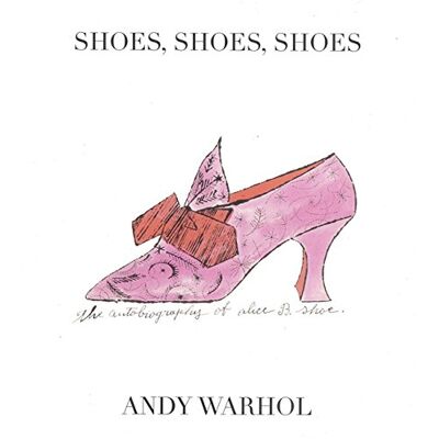 Andy Warhol Shoes Shoes Shoes - Publicité Andy Warhol Shoes Shoes Shoes - Publicité