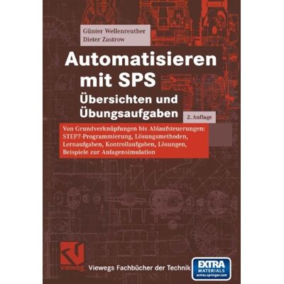 Günter Wellenreuther Automatisieren Mit Sps Übersichten Und Übungsaufgaben: Von Grundverknüpfungen Bis Ablaufsteuerungen: Step7-Programmierung, Lösungsmethoden, ... (Viewegs Fachbücher Der Technik) - Publicité Günter Wellenreuther Automatisieren Mit Sps Übersichten Und Übungsaufgaben: Von Grundverknüpfungen Bis Ablaufsteuerungen: Step7-Programmierung, Lösungsmethoden, ... (Viewegs Fachbücher Der Technik) - Publicité