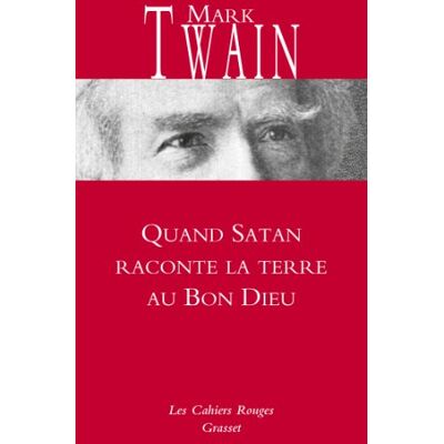 Mark Twain Quand Satan Raconte La Terre Au Bon Dieu. Papiers De La Famille Adams Et Autres Textes Essentiels - Publicité Mark Twain Quand Satan Raconte La Terre Au Bon Dieu. Papiers De La Famille Adams Et Autres Textes Essentiels - Publicité