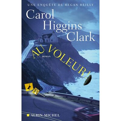 HIGGINS CLARK Une Enquête De Regan Reilly. Au Voleur ! - Publicité HIGGINS CLARK Une Enquête De Regan Reilly. Au Voleur ! - Publicité
