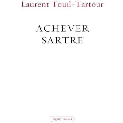Laurent Touil-Tartour Achever Sartre : Élucidations Sur Les Dix Dernières Années De Sa Vie - Publicité Laurent Touil-Tartour Achever Sartre : Élucidations Sur Les Dix Dernières Années De Sa Vie - Publicité