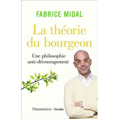 Fabrice Midal La Théorie Du Bourgeon : Une Philosophie Anti-Découragement - Publicité Fabrice Midal La Théorie Du Bourgeon : Une Philosophie Anti-Découragement - Publicité