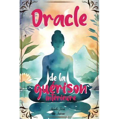 Isabelle Torres Oracle De La Guérison Intérieure: Un Oracle Divinatoire Pour Transformer Votre Vie Et Améliorer Votre Bien-Être Grâce À Des Conseils Psychologiques, Des Méditations Et Des Mantras - Publicité Isabelle Torres Oracle De La Guérison Intérieure: Un Oracle Divinatoire Pour Transformer Votre Vie Et Améliorer Votre Bien-Être Grâce À Des Conseils Psychologiques, Des Méditations Et Des Mantras - Publicité