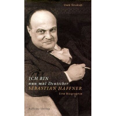 Uwe Soukup Ich Bin Nun Mal Deutscher, Sebastian Haffner - Publicité Uwe Soukup Ich Bin Nun Mal Deutscher, Sebastian Haffner - Publicité