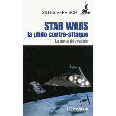 La Saga Décryptée. Star Wars : La Philo Contre Attaque - Publicité La Saga Décryptée. Star Wars : La Philo Contre Attaque - Publicité