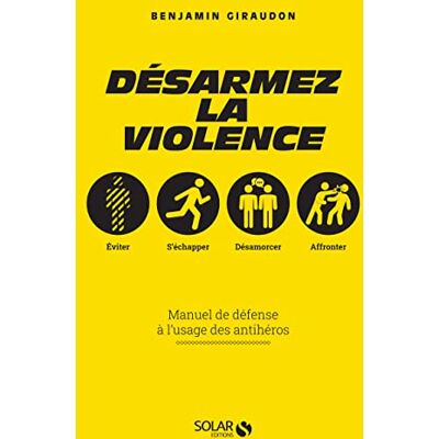 Benjamin Giraudon Désarmez La Violence : Manuel De Défense À L'Usage Des Antihéros - Publicité Benjamin Giraudon Désarmez La Violence : Manuel De Défense À L'Usage Des Antihéros - Publicité