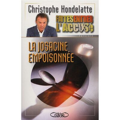 Christophe Hondelatte Faites Entrer L'Accusé. Vol. 1. La Josacine Empoisonnée - Publicité Christophe Hondelatte Faites Entrer L'Accusé. Vol. 1. La Josacine Empoisonnée - Publicité