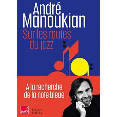 André Manoukian Sur Les Routes Du Jazz - Publicité André Manoukian Sur Les Routes Du Jazz - Publicité
