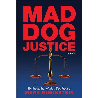 Mark Rubinstein Mad Dog Justice - Publicité Mark Rubinstein Mad Dog Justice - Publicité