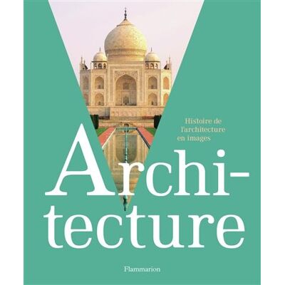 Collectif Architecture : Histoire De L'Architecture En Images - Publicité Collectif Architecture : Histoire De L'Architecture En Images - Publicité
