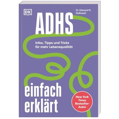 Hallowell, Edward M. Adhs Einfach Erklärt: Infos, Tipps Und Tricks Für Mehr Lebensqualität. Der Leicht Verständliche Und Lösungsorientierte Adhs-Ratgeber Vom New York Times Bestseller-Autor - Publicité Hallowell, Edward M. Adhs Einfach Erklärt: Infos, Tipps Und Tricks Für Mehr Lebensqualität. Der Leicht Verständliche Und Lösungsorientierte Adhs-Ratgeber Vom New York Times Bestseller-Autor - Publicité