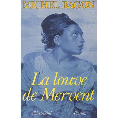 Michel Ragon La Louve De Mervent - Publicité Michel Ragon La Louve De Mervent - Publicité