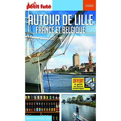 Petit Futé Autour De Lille : France Et Belgique : 2020 - Publicité Petit Futé Autour De Lille : France Et Belgique : 2020 - Publicité
