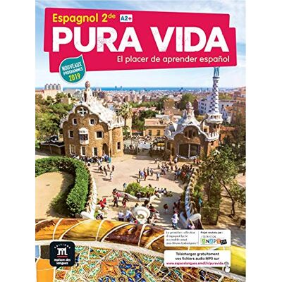 Collectif Pura Vida; El Placer De Aprender Espanol : Espagnol 2de, A2+ : Nouveaux Programmes 2019 - Publicité Collectif Pura Vida; El Placer De Aprender Espanol : Espagnol 2de, A2+ : Nouveaux Programmes 2019 - Publicité