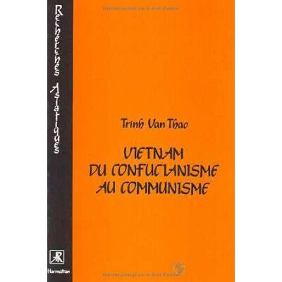 XXX Vietnam, Du Confucianisme Au Communisme : Un Essai Itinéraire Intellectuel - Publicité XXX Vietnam, Du Confucianisme Au Communisme : Un Essai Itinéraire Intellectuel - Publicité