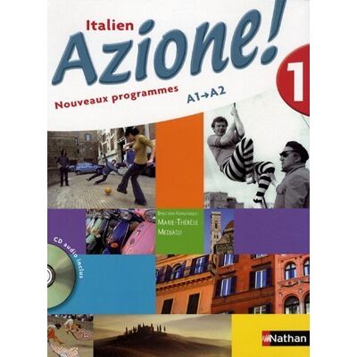 Marie-Thérèse Medjadji Azione ! Italien 1 : Livre De L'Élève - Publicité Marie-Thérèse Medjadji Azione ! Italien 1 : Livre De L'Élève - Publicité