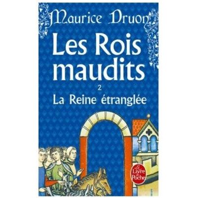 Druon Les Rois Maudits. Vol. 2. La Reine Étranglée : Roman Historique - Publicité Druon Les Rois Maudits. Vol. 2. La Reine Étranglée : Roman Historique - Publicité