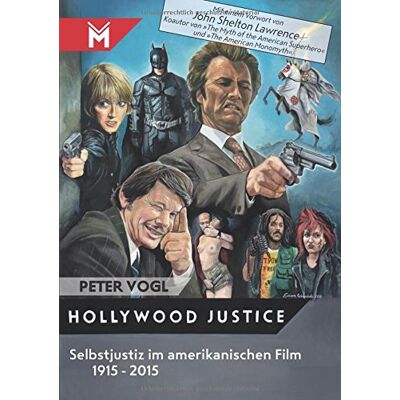 Peter Vogl Hollywood Justice: Selbstjustiz Im Amerikanischen Film 1915 - 2015 - Publicité Peter Vogl Hollywood Justice: Selbstjustiz Im Amerikanischen Film 1915 - 2015 - Publicité