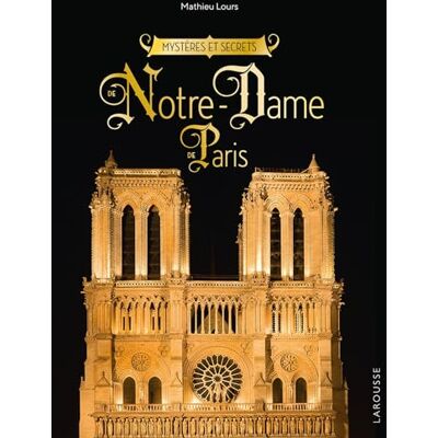 Mathieu Lours Mystères Et Secrets De Notre-Dame-De-Paris - Publicité Mathieu Lours Mystères Et Secrets De Notre-Dame-De-Paris - Publicité