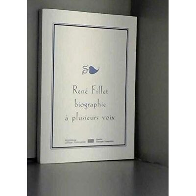 Fillet René Biographie À Plusieurs Voix - Publicité Fillet René Biographie À Plusieurs Voix - Publicité