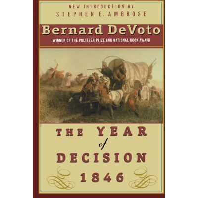 Bernard DeVoto The Year Of Decision 1846 - Publicité Bernard DeVoto The Year Of Decision 1846 - Publicité