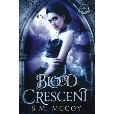 S.M. McCoy Blood Crescent (Divine Series, Band 1) - Publicité S.M. McCoy Blood Crescent (Divine Series, Band 1) - Publicité