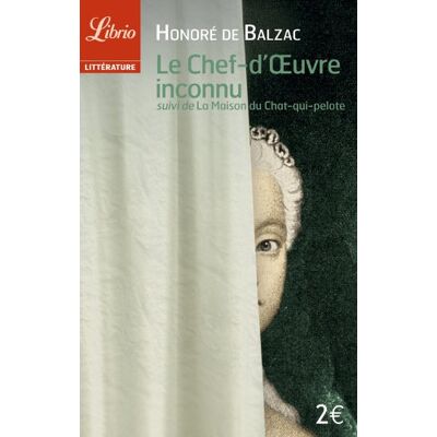 Balzac, Honoré de Le Chef-D'Oeuvre Inconnu. La Maison Du Chat-Qui-Pelote - Publicité Balzac, Honoré de Le Chef-D'Oeuvre Inconnu. La Maison Du Chat-Qui-Pelote - Publicité