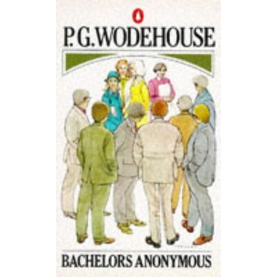 Wodehouse, P. G. Bachelors Anonymous - Publicité Wodehouse, P. G. Bachelors Anonymous - Publicité