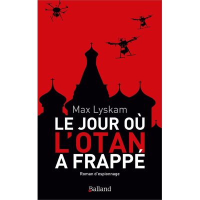 Max Lyskam Le Jour Où L'Otan A Frappé : Roman D'Espionnage - Publicité Max Lyskam Le Jour Où L'Otan A Frappé : Roman D'Espionnage - Publicité